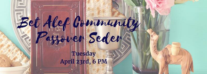 Banner Image for Bet Alef Community Passover Seder 2024